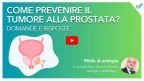 Tumore alla prostata sintomi prevenzione.