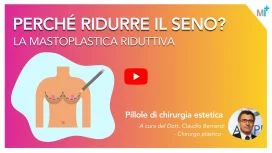 Mastoplastica riduttiva: intervento di riduzione del seno - video dott. Bernardi