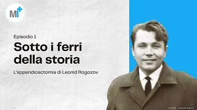 Leonid Rogozov - Il chirurgo che operò se stesso