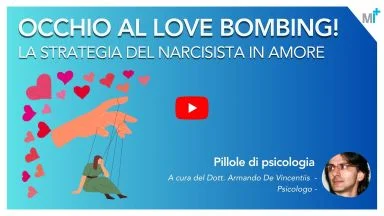 Love bombing e narcisismo: come riconoscere la manipolazione