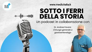Sotto i ferri della storia - il video podcast di Medicitalia